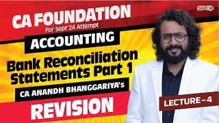 CA Foundation Accounts Revision Lecture 4 BRS Part 1 for Sep 24 Attempt By CA Anandh Bhanggariya [upl. by Linette]