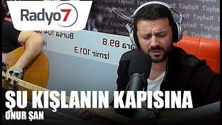 Şu Kışlanın Kapısına  ONUR ŞAN [upl. by Annatnom]