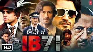 IB71 Full HD Movie in Hindi  Vidyut Jammwal  Bijay Anand  Anupam Kher  Story Explanation [upl. by Iztim]