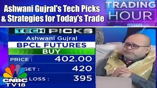 Trading Hour  Ashwani Gujrals Tech Picks amp Strategies for Todays Trade  CNBC TV18 [upl. by Adiam]