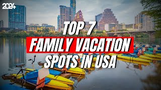 Top Family Vacation Spots You MUST Visit in USA 2024 [upl. by Kilar]