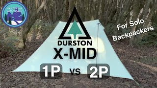 Which Durston XMid Tent is BEST For SOLO Backpackers 1P VS 2P [upl. by Mclain]