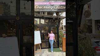 Must Visit Cafe in 📍Champagali Saket Delhi  Chuckling Chatore Cafe Delhi Review [upl. by Weiler841]