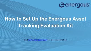 Energous Asset Tracking Evaluation Kit Setup [upl. by Eylatan]