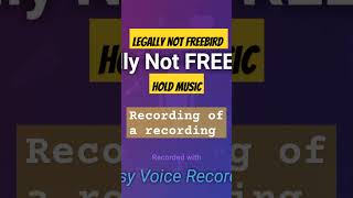 Legally NOT FREEBIRD Hold Music CLIP stupid Funny reallife Hit my YT for the full experience [upl. by Arahset]