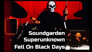 Fell On Black Days  Soundgarden  Devour The Bleak drums [upl. by Anawad]