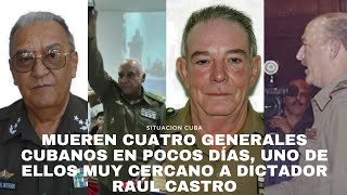 Mueren cuatro generales cubanos en pocos días uno de ellos muy cercano a dictador Raúl Castro [upl. by Adieren]