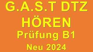 GAST DTZ B1 Hören 14 Prüfung B1 Neu 2024 [upl. by Esiuole]