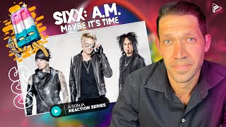 THIS IS WHY THESE SONGS ARE IMPORTANT SIXX AM  Maybe Its Time Reaction CCS Series [upl. by Arlinda]