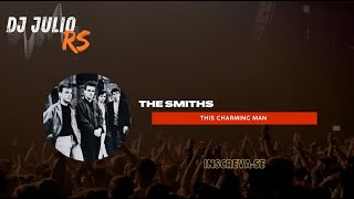 THE SMITHS  THIS CHARMING MAN MTG  DJ JULIO RS 10 [upl. by Braca]