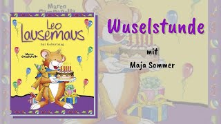 Leo Lausemaus hat Geburtstag Wuselstunde mit Maja Sommer [upl. by Lundeen]