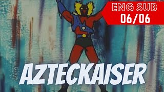 AZTECKAISER  ENGLISH SUB  0606  HD  TUKOZCOM [upl. by Salema]