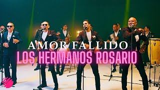 Los Hermanos Rosario  Amor Fallido video oficial [upl. by Aneeres]