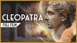 CLEOPATRA The Story of the Queen of Egypt FULL DOCUMENTARY [upl. by Hinda]