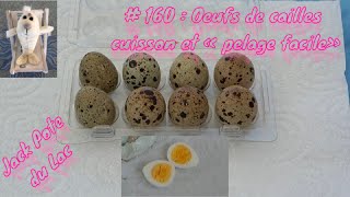 160  Oeufs de cailles cuisson et quotpelage facilequot [upl. by Kwei]