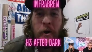 Best Of Infrabren On H3 Podcast After Dark 94 [upl. by Curzon969]