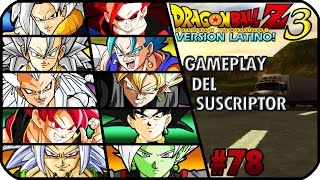 DRAGON BALL Z BUDOKAI TENKAICHI 3 LATINO GAMEPLAY DEL SUSCRIPTOR 78 [upl. by Gearalt225]