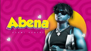 Abena 💕  Kuami Eugene Lyrics [upl. by Nyledam]