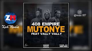 408 Empire Feat Vally Vally  Mutonye Audio  Zambian Music 2019 [upl. by Sicular]