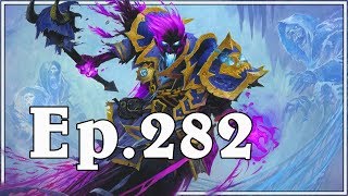 Funny And Lucky Moments  Hearthstone  Ep 282 [upl. by Ninehc]