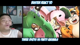 Buster Reaction to DotoDoya  Three Idiots VS Party Animals [upl. by Parthenia]