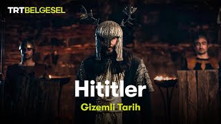 Gizemli Tarih Hititler  TRT Belgesel [upl. by Cline189]