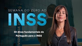 30 dicas fundamentais de Português para o INSS  Semana do zero ao INSS [upl. by Gnouv230]