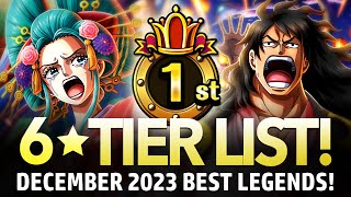 ★6 TIER LIST Best Legends December 2023 ONE PIECE Treasure Cruise [upl. by Irot91]