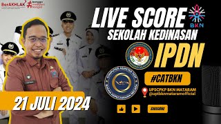 LIVE SCORE SKD SEKOLAH KEDINASAN IPDN 21072024 [upl. by Emma]