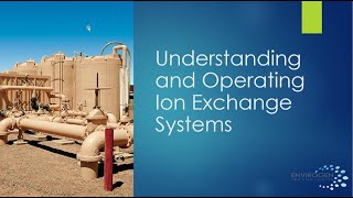 Understanding and Operating Ion Exchange Systems [upl. by Yenahteb126]