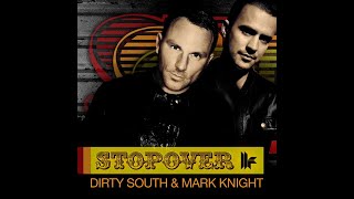 Mark Knight amp Dirty South  Stopover [upl. by Merrili]