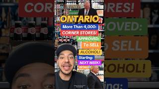 4000 ONTARIO Corners Stores Approved to Sell ALCOHOL Next Week ontariocanada toronto [upl. by Norm]