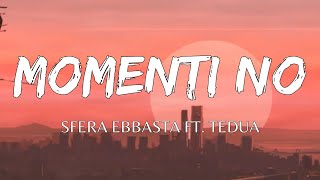 Sfera Ebbasta  Momenti No Testo  Lyrics [upl. by Nordna]