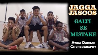 Galti Se Mistake  Jagga Jasoos  Awez Darbar Choreography [upl. by Leith]