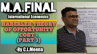 7  MAFinal  International Economics  Haberler Theory Part 3 [upl. by Hiro241]