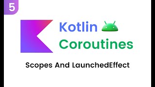 Kotlin Coroutines  Lifecycle ViewModel Scopes LaunchedEffect Part 5 [upl. by Hersh]