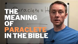 The Meaning of Paraclete Holy Spirit in the Bible [upl. by Oinolopa]