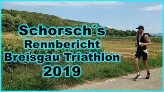 Rennbericht Breisgau Triathlon 2019 Schorsch [upl. by Eerdua]