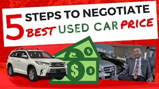 How to Negotiate Used Car Price at the Dealership in 5 Steps 2021 [upl. by Ariew]