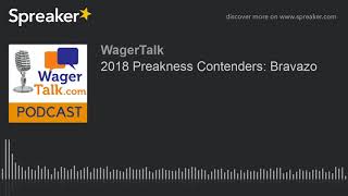 2018 Preakness Contenders Bravazo [upl. by Lehplar]