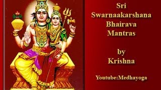 Sri Swarnaakarshana Bhairava Mantras by Krishna [upl. by Georgianne]