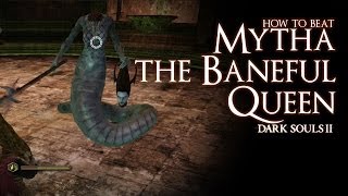 How to Beat Mytha the Baneful Queen boss  Dark Souls 2 [upl. by Ameluz255]