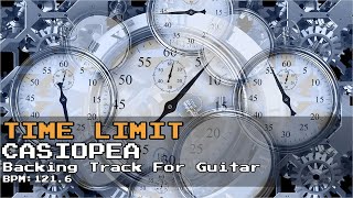 【Backing Trackfor Guitar】TIME LIMITCASIOPEA [upl. by Aitsirk]