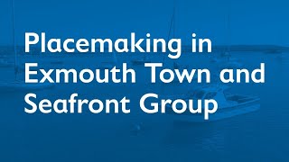 Placemaking in Exmouth Town and Seafront Group 23 January 2024 [upl. by Atiuqahs]