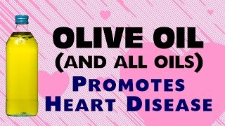 Olive Oil  Its NOT good for your heart [upl. by Nasas]