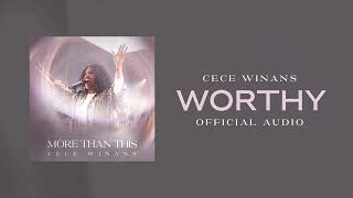 CeCe Winans  Worthy Official Audio [upl. by Swisher]