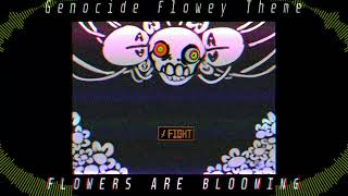 Conceptualized Genocide Run Flowey Theme  FLOWERS ARE BLOOMING [upl. by Yarled]