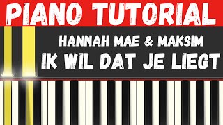 Hannah Mae amp MAKSIM  Ik Wil Dat Je Liegt Piano Tutorial  Instrumental [upl. by Graff]