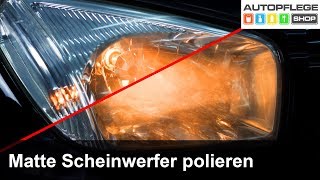 Matte Scheinwerfer polieren und per Hand schleifen [upl. by Dennison]