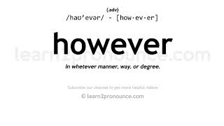 Pronunciation of However  Definition of However [upl. by Nyrad]